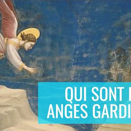 Qui sont les anges Gardiens ?